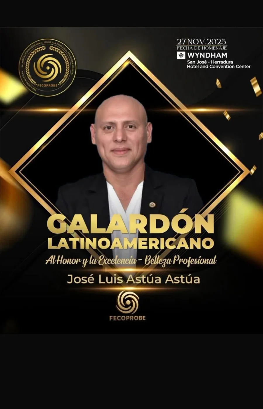 José Luis Astúa Astúa, Galardón Latinoamericano al Honor y la Excelencia en Belleza Profesional 2025